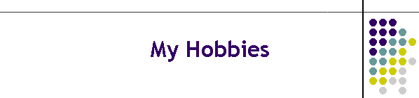 My Hobbies